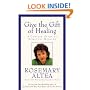 Give the Gift of Healing: A Concise Guide to Spiritual Healing