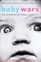 Baby Wars: The Dynamics of Family Conflict