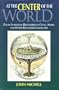 At the Center of the World: Polar Symbolism Discovered in Celtic, Norse and Other Ritualized Landscapes