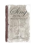 Sing Them Over Again to Me: Hymns and Hymnbooks in America (Religion & American Culture)