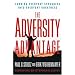 The Adversity Advantage: Turning Everyday Struggles into Everyday Greatness