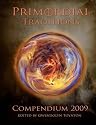 Primordial Traditions Compendium 2009