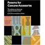 Patterns for Costume Accessories: The Solution to Almost Any Costume Accessory Need