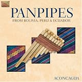 Panpipes from Bolivia, Peru & Ecuador