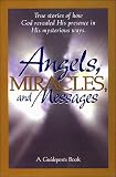 Angels, Miracles, and Messages