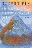 My Sentence Was a Thousand Years of Joy: Poems