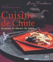 Cuisine de Chine : Recettes et décors de table