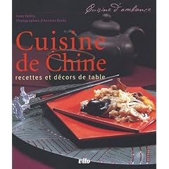 Cuisine de Chine : Recettes et d�cors de table