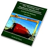 Dry docking and shipboard maintenance : a guide for industry