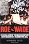 Roe v. Wade, Updated Edition: The Untold Story of the Landmark Supreme Court Decision that Made Abortion Legal
