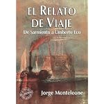 El Relato de Viaje: de Sarmiento A Umberto Eco (Coleccion El Taller del Escritor) book cover