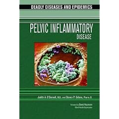 Pelvic Inflammatory Disease (Deadly Diseases & Epidemics) by Judith O'Donnell, Steven Gelone and Edward I. Alcamo