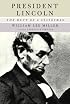 President Lincoln: The Duty of a Statesman