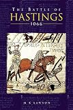 The Battle of Hastings 1066 (Battles & Campaigns)