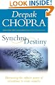 Synchrodestiny: Harnessing the Infinite Power of Coincidence to Create Miracles