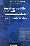 Revue La Documentation Française  / Service public et droit communautaire: Les grands textes
