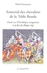 Armorial des chevaliers de la Table R...