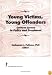 Young Victims, Young Offenders: Current Issues in Policy and Treatment