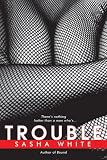  : Trouble