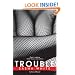 Trouble