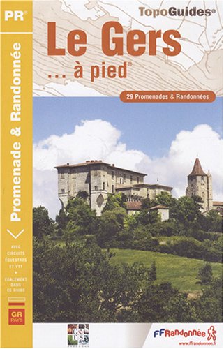 City Travel Guides Discounted  Livres : Le Gers à pied : 29 Promenades et randonnées