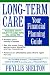 Book Long-Term Care: Your Financial Planning Guide: Your Financial Planning Guide