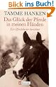 Das Gl�ck der Pferde in meinen H�nden: Ein Pferdeheiler berichtet