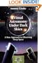 Visual Astronomy Under Dark Skies: A New Approach to Observing Deep Space