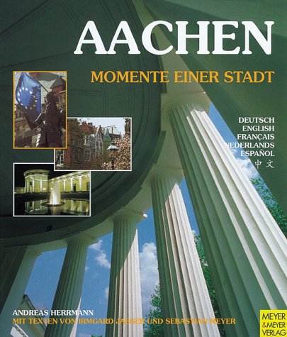 Aachen, Momente einer Stadt