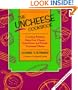 The Uncheese Cookbook: Creating Amazing Dairy-Free Cheese Substitutes and Classic "Uncheese" Dishes