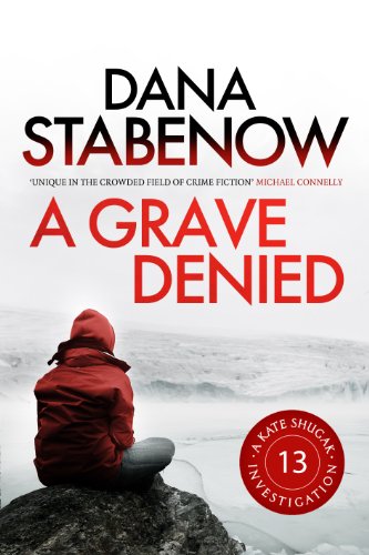 a grave denied a kate shugak investigation book 13