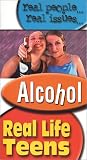 Real Life Teens: Alcohol