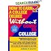 How to Earn a College Degree Without Going to College