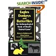 Eagles, Donkeys, and Butterflies: An Anthropological Study of Brazil's Animal Game (Helen Kellogg Institute for... by Roberto Da Matta, Elena Soarez, and Clifford E. Landers