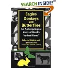 Click here to buy Eagles, Donkeys, and Butterflies: An Anthropological Study of Brazil's Animal Game (Helen Kellogg Institute for... by  Roberto Da Matta, Elena Soarez, and Clifford E. Landers.