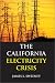 Book The California Electricity Crisis (Hoover Institution Press Publication, No. 503.)