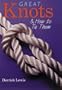 Great Knots & How To Tie Them