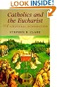 Catholics and the Eucharist: A Scriptural Introduction