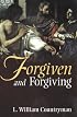 Forgiven and Forgiving