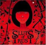 Revue Sluts of Trust  / We Are All Sluts of Trust
