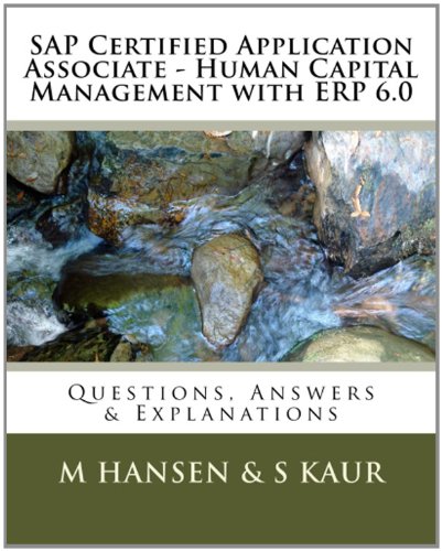 5180GAV6heL SAP Certified Application Associate   Human Capital Management with ERP 6.0: Questions, Answers & Explanations