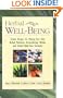 Herbal Well-Being: Simple Recipes for Making Your Own Herbal Medicines, Aromatherapy Blends, and Herbal Body Care Formulas