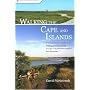 Walking the Cape and Islands: A Comprehensive Guide to the Walking and Hiking Trails of Cape Cod, Martha's Vineyard, and Nantucket
