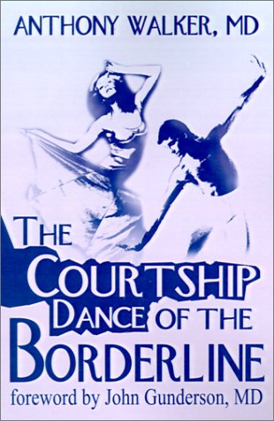 the courtship dance of the borderline