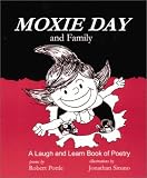 Moxie Day and Family: A Laugh and Learn Book of Poetry