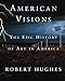 American Visions: The Epic History of Art in America
