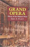 Grand Opera: Mirror of the Western Mind