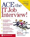 Ace the IT Interview (Ace the It Job Interview)