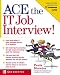 Ace the IT Job Interview!