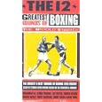 12 Greatest Rounds Of Boxing